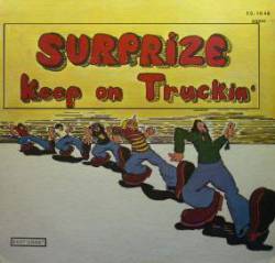 Surprize : Keep on Truckin'